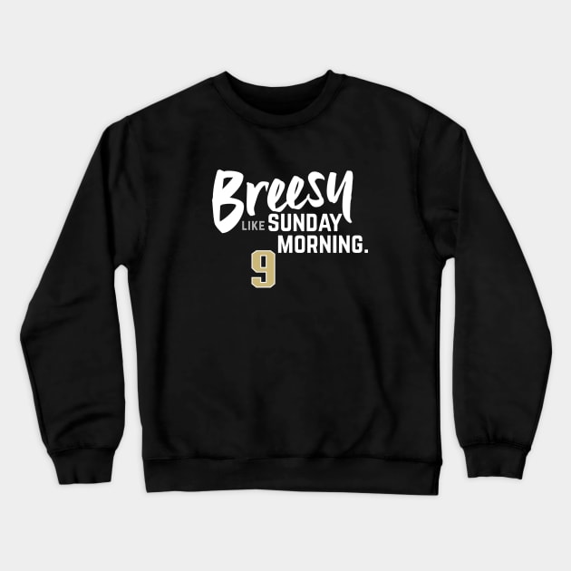 Breesy like Sunday Morning Crewneck Sweatshirt by Brainstorm